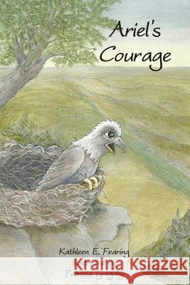 Ariel's Courage Kathleen E. Fearing 9781535396677 Createspace Independent Publishing Platform - książka