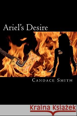 Ariel's Desire Candace Smith 9781451501469 Createspace - książka