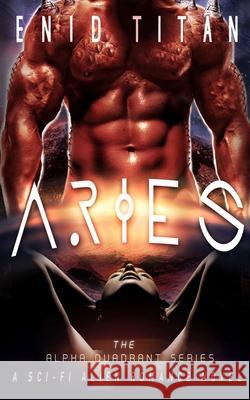 Aries: A Sci-Fi Alien Romance Denia Design Enid Titan 9781086772746 Independently Published - książka