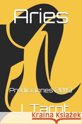 Aries: Predicciones 2019 J. Tarot 9781729463666 Independently Published - książka