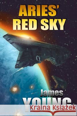 Aries' Red Sky: A Vergassy Universe Novel James Young 9781723103858 Createspace Independent Publishing Platform - książka