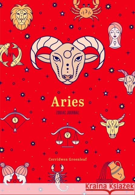Aries Zodiac Journal: (Astrology Blank Journal, Gift for Women) Greenleaf, Cerridwen 9781684810604 Yellow Pear Press - książka