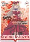 Arifureta: From Commonplace to World's Strongest (Light Novel) Vol. 13 Ryo Shirakome Takaya-Ki 9781648273186 Seven Seas Entertainment, LLC