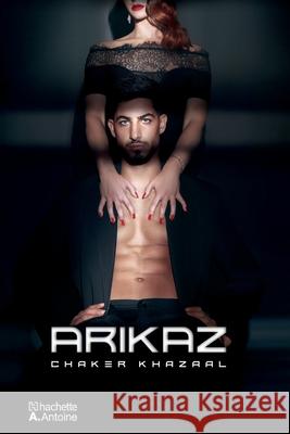 Arikaz Chaker Khazaal 9786140603721 Hachette Antoine - książka