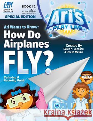 Ari's Play Lab #01 - Airplanes David N. Johnson 9781518708176 Createspace Independent Publishing Platform - książka