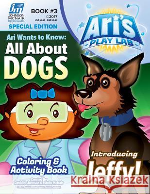 Ari's Playlab - All about Dogs David N. Johnson Estelle McNair 9781976097522 Createspace Independent Publishing Platform - książka