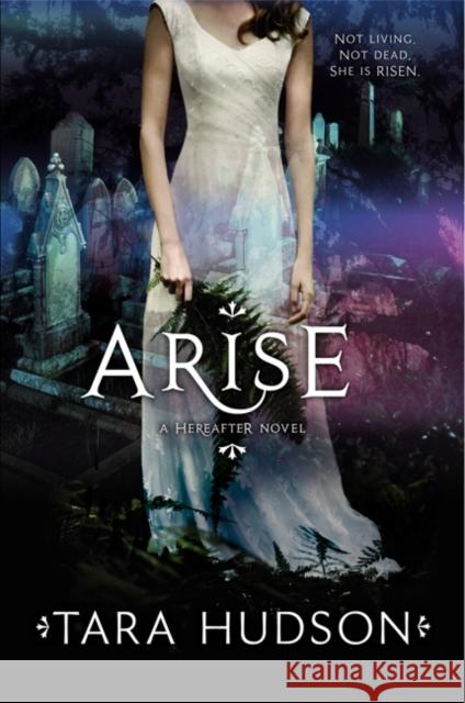 Arise Tara Hudson 9780062026804 Harper Teen - książka