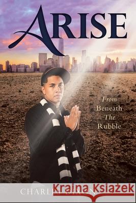 Arise: From Beneath the Rubble Charles Dixon 9781956998085 Bookwhip Company - książka