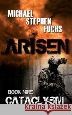 Arisen, Book Nine - Cataclysm Michael Stephen Fuchs 9781517735777 Createspace - książka