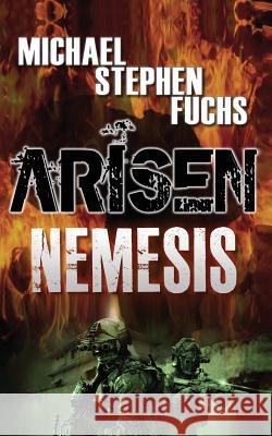 Arisen: Nemesis Michael Stephen Fuchs 9781511990684 Createspace - książka