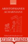 Aristophanes Acharnians S. Douglas Olson Aristophanes 9780198141952 Oxford University Press