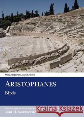 Aristophanes: Birds Aristophanes                             Alan H. Sommerstein 9780856682889 Aris & Phillips - książka