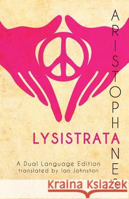 Aristophanes' Lysistrata: A Dual Language Edition Aristophanes                             Ian Johnston Stephen a. Nimis 9781940997971 Faenum Publishing, Ltd. - książka