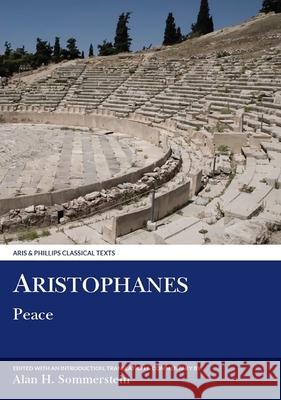 Aristophanes: Peace Alan H. Sommerstein 9780856687853 Aris & Phillips - książka