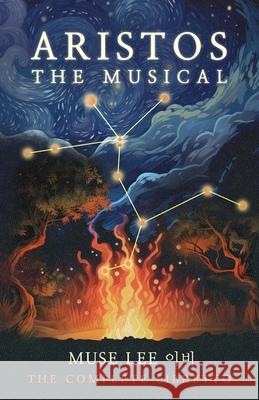 Aristos: The Complete Libretto Muse Lee 9798330311965 Tartarus Productions - książka