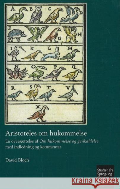 Aristoteles om hukommelse: En oversættelse af Om hukommelse og genkaldelse med indledning og kommentar David Bloch 9788763506090 Museum Tusculanum Press - książka