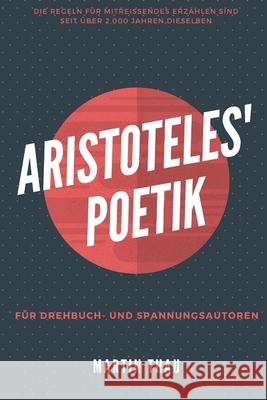 Aristoteles' Poetik: Für Spannungs-Autoren Thau, Martin 9781500985059 Createspace - książka