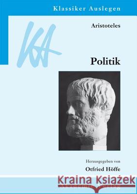 Aristoteles: Politik Otfried Höffe 9783050051727 Walter de Gruyter - książka