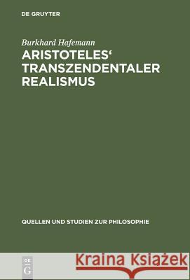 Aristoteles' Transzendentaler Realismus: Inhalt und Umfang erster Prinzipien in der 