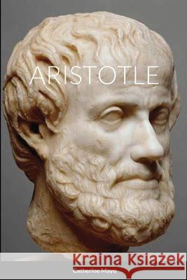 Aristotle Catherine Mayo 9781716335457 Lulu.com - książka