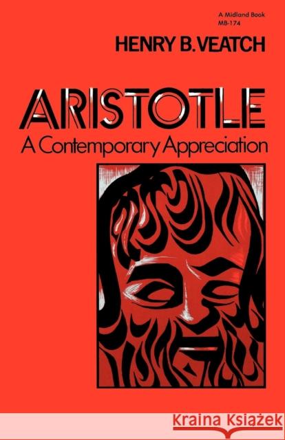 Aristotle: A Contemporary Appreciation Veatch, Henry B. 9780253201744 Indiana University Press - książka