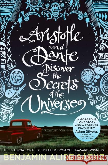 Aristotle and Dante Discover the Secrets of the Universe: The multi-award-winning international bestseller Benjamin Alire Saenz 9781398505247 Simon & Schuster Ltd - książka