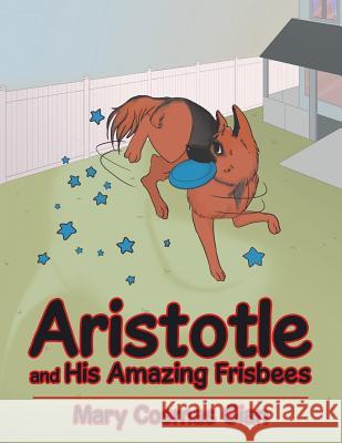 Aristotle and His Amazing Frisbees Aris 9781524562960 Xlibris - książka