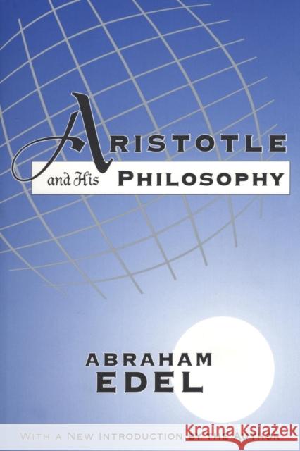 Aristotle and His Philosophy: With a New Introduction by the Author Edel, Abraham 9781560008361 Transaction Publishers - książka