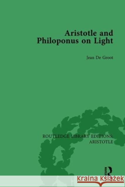 Aristotle and Philoponus on Light Jean d 9781138942356 Routledge - książka
