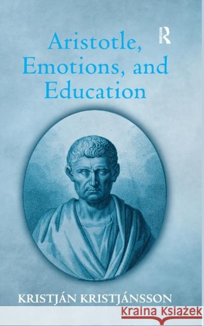 Aristotle, Emotions, and Education  9780754660163 Ashgate Publishing Limited - książka