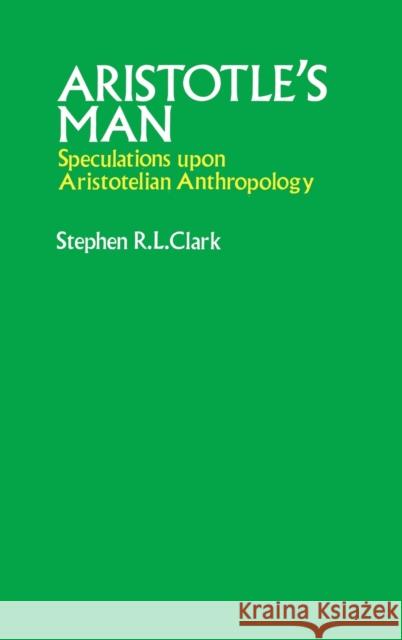 Aristotle: Man Cas: C C Clark 9780198245162 Academic - książka