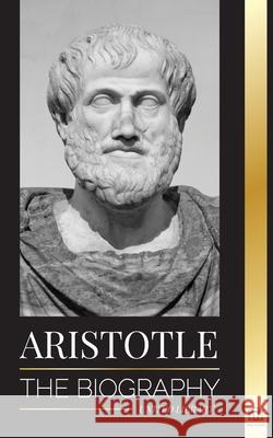 Aristotle: The biography - Ancient Wisdom, History and Legacy United Library 9789083134314 United Library - książka