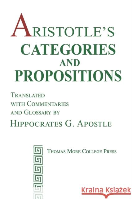 Aristotle's Categories and Propositions Hippocrates G. Apostle Aristotle 9781950071043 Thomas More College Press - książka