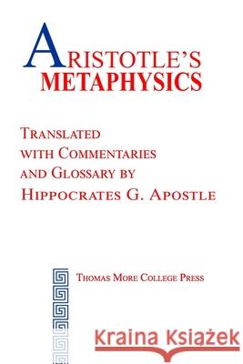 Aristotle's Metaphysics Hippocrates G. Apostle Aristotle 9780997314090 Thomas More College Press - książka