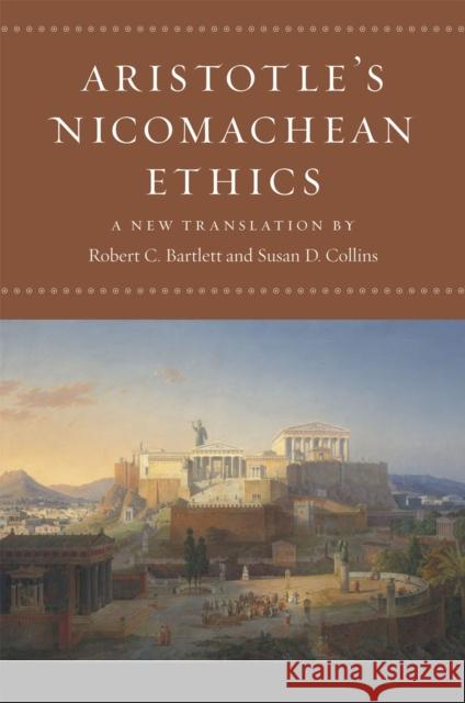 Aristotle's Nicomachean Ethics Aristotle                                Robert C. Bartlett Susan D. Collins 9780226026749 University of Chicago Press - książka