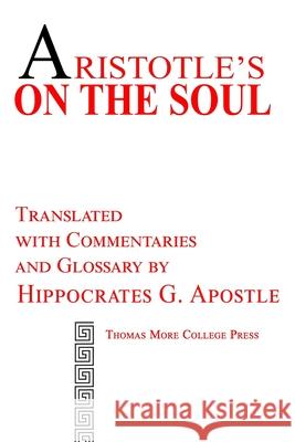 Aristotle's On the Soul Aristotle, Hippocrates G Apostle 9781950071050 Thomas More College Press - książka