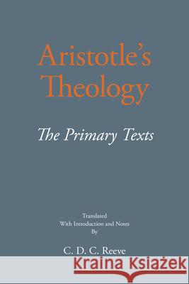 Aristotle's Theology: The Primary Texts Aristotle 9781647920814 Hackett Publishing Co, Inc - książka