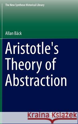 Aristotle's Theory of Abstraction Allan Back 9783319047584 Springer - książka