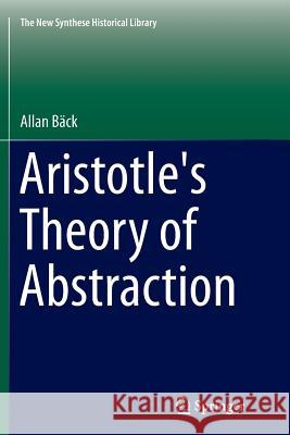 Aristotle's Theory of Abstraction Allan Back 9783319346755 Springer - książka