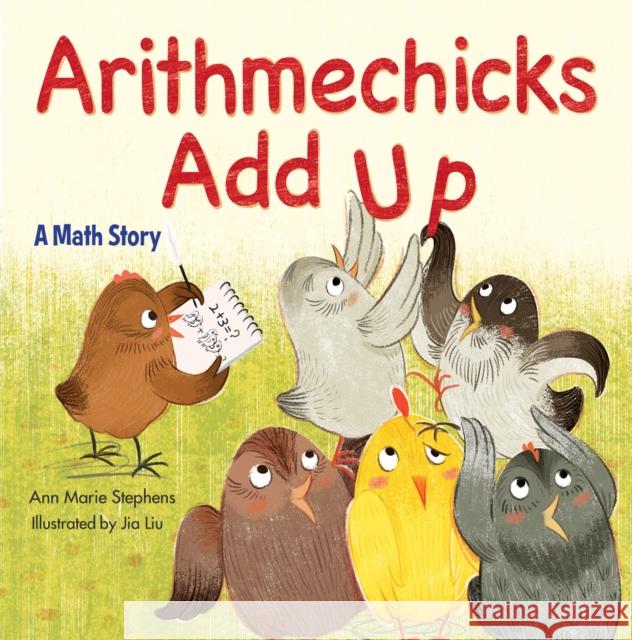 Arithmechicks Add Up: A Math Story Ann Marie Stephens Ann Marie Stephens 9781629798073 Boyds Mills Press - książka
