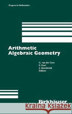 Arithmetic Algebraic Geometry  Geer 9780817635138  - książka