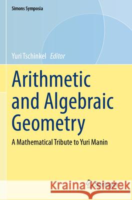 Arithmetic and Algebraic Geometry  9783031741364 Springer - książka