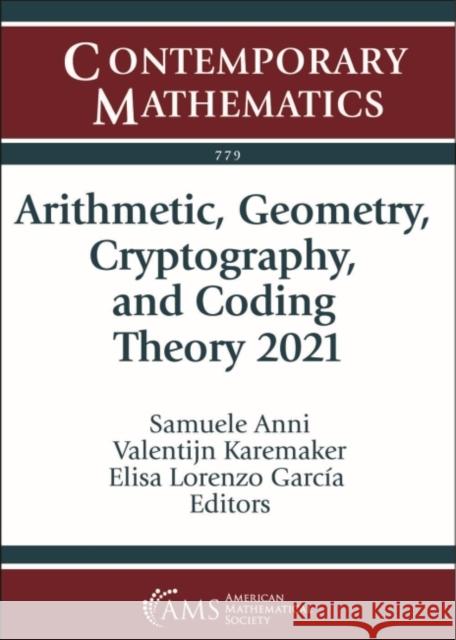Arithmetic, Geometry, Cryptography, and Coding Theory 2021  9781470467944 American Mathematical Society - książka