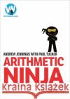 Arithmetic Ninja for Ages 10-11: Maths activities for Year 6 Paul Tucker 9781801990707 Bloomsbury Publishing PLC