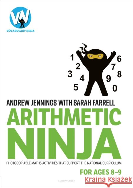 Arithmetic Ninja for Ages 8-9: Maths activities for Year 4 Sarah Farrell 9781801990639 Bloomsbury Publishing PLC - książka