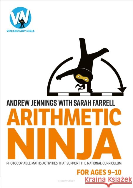 Arithmetic Ninja for Ages 9-10: Maths activities for Year 5 Sarah Farrell 9781801990677 Bloomsbury Publishing PLC - książka