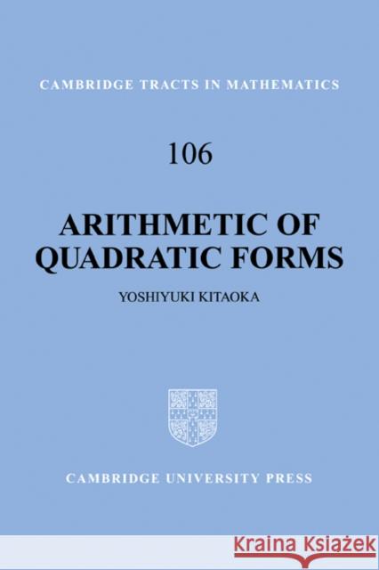 Arithmetic of Quadratic Forms Yoshiyuki Kitaoka B. Bollobas W. Fulton 9780521649964 Cambridge University Press - książka