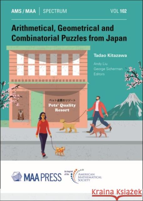 Arithmetical, Geometrical and Combinatorial Puzzles from Japan Tadao Kitazawa 9781470467364 American Mathematical Society - książka