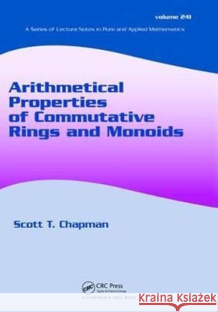 Arithmetical Properties of Commutative Rings and Monoids  9781138402072  - książka