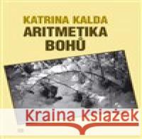 Aritmetika bohů Katrina Kalda 9788087341353 Havran - książka